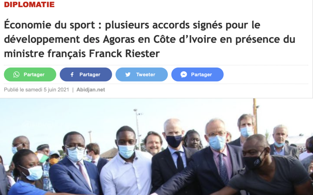 Économie du sport : plusieurs accords signés pour le développement des Agoras en Côte d’Ivoire en présence du ministre français Franck Riester